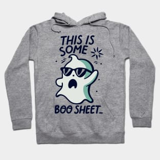 This Is Some Boo Sheet! Halloween Ghost Hoodie